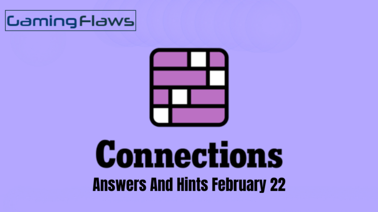 NYT Connections Answers And Hints February 22 Revealed