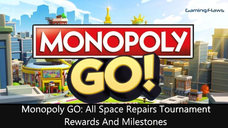 Monopoly GO: All Space Repairs Tournament Rewards And Milestones